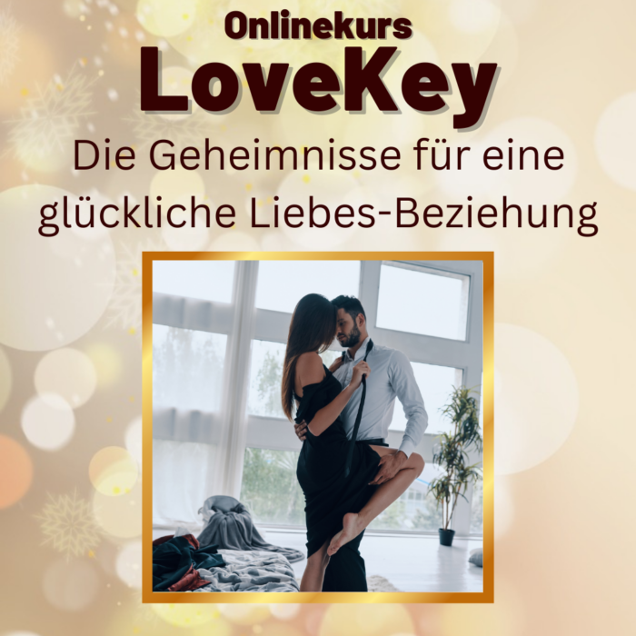 Onlinekurs LoveKey - Die Geheimnisse für eine glückliche Liebesbeziehung [Digital]